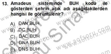 Bilet Satış Dersi 2013 - 2014 Yılı (Final) Dönem Sonu Sınav Soruları 13. Soru