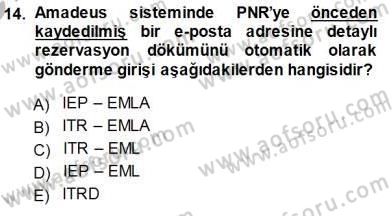Bilet Satış Dersi 2013 - 2014 Yılı (Final) Dönem Sonu Sınav Soruları 14. Soru