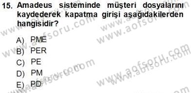 Bilet Satış Dersi 2013 - 2014 Yılı (Final) Dönem Sonu Sınav Soruları 15. Soru