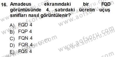 Bilet Satış Dersi 2013 - 2014 Yılı (Final) Dönem Sonu Sınav Soruları 16. Soru