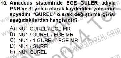 Bilet Satış Dersi 2013 - 2014 Yılı Tek Ders Sınav Soruları 10. Soru