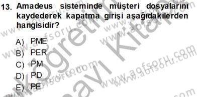 Bilet Satış Dersi 2013 - 2014 Yılı Tek Ders Sınav Soruları 13. Soru