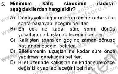 Bilet Satış Dersi 2013 - 2014 Yılı Tek Ders Sınav Soruları 5. Soru