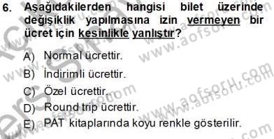 Bilet Satış Dersi 2013 - 2014 Yılı Tek Ders Sınav Soruları 6. Soru