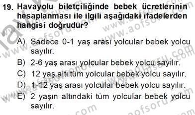 Bilet Satış Dersi 2014 - 2015 Yılı (Vize) Ara Sınav Soruları 19. Soru