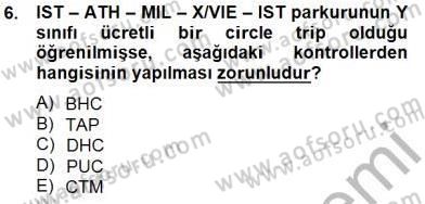 Bilet Satış Dersi 2014 - 2015 Yılı (Vize) Ara Sınav Soruları 6. Soru