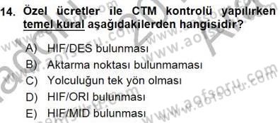 Bilet Satış Dersi 2015 - 2016 Yılı (Vize) Ara Sınav Soruları 14. Soru