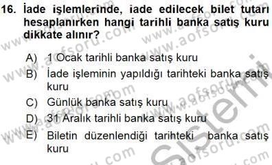 Bilet Satış Dersi 2015 - 2016 Yılı (Vize) Ara Sınav Soruları 16. Soru