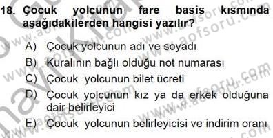 Bilet Satış Dersi 2015 - 2016 Yılı (Vize) Ara Sınav Soruları 18. Soru