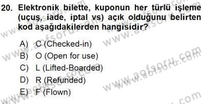 Bilet Satış Dersi 2015 - 2016 Yılı (Vize) Ara Sınav Soruları 20. Soru