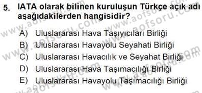 Bilet Satış Dersi 2015 - 2016 Yılı (Vize) Ara Sınav Soruları 5. Soru