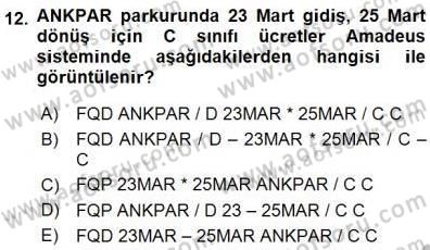 Bilet Satış Dersi 2015 - 2016 Yılı (Final) Dönem Sonu Sınav Soruları 12. Soru
