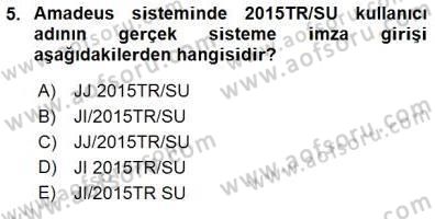 Bilet Satış Dersi 2015 - 2016 Yılı (Final) Dönem Sonu Sınav Soruları 5. Soru