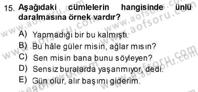 Türk Dili 1 Dersi 2013 - 2014 Yılı (Vize) Ara Sınav Soruları 15. Soru