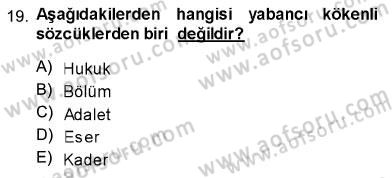 Türk Dili 1 Dersi 2013 - 2014 Yılı (Vize) Ara Sınav Soruları 19. Soru