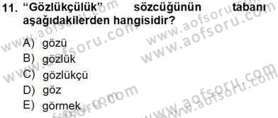 Türk Dili 1 Dersi 2013 - 2014 Yılı Tek Ders Sınav Soruları 11. Soru