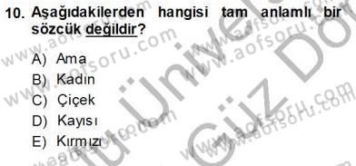 Türkçe Sözlü Anlatım Dersi 2013 - 2014 Yılı (Final) Dönem Sonu Sınav Soruları 10. Soru