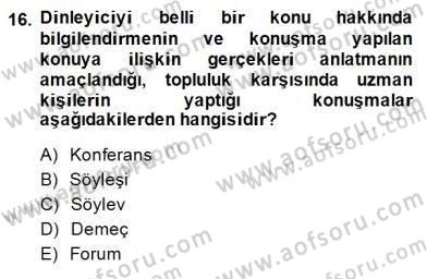 Türkçe Sözlü Anlatım Dersi 2013 - 2014 Yılı (Final) Dönem Sonu Sınav Soruları 16. Soru