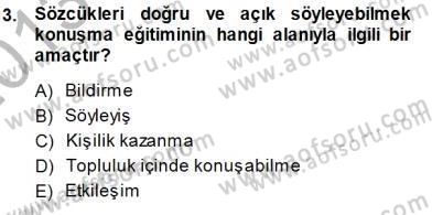 Türkçe Sözlü Anlatım Dersi 2013 - 2014 Yılı (Final) Dönem Sonu Sınav Soruları 3. Soru