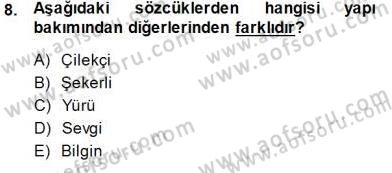 Türkçe Sözlü Anlatım Dersi 2013 - 2014 Yılı (Final) Dönem Sonu Sınav Soruları 8. Soru