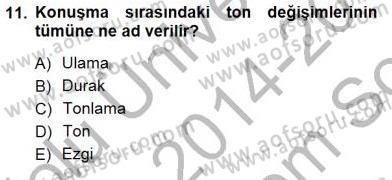 Türkçe Sözlü Anlatım Dersi 2014 - 2015 Yılı (Final) Dönem Sonu Sınav Soruları 11. Soru