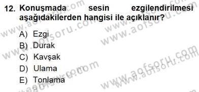 Türkçe Sözlü Anlatım Dersi 2014 - 2015 Yılı (Final) Dönem Sonu Sınav Soruları 12. Soru
