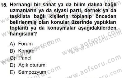 Türkçe Sözlü Anlatım Dersi 2014 - 2015 Yılı (Final) Dönem Sonu Sınav Soruları 15. Soru