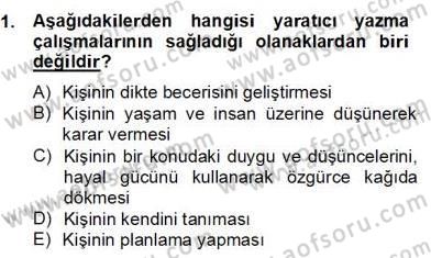 Türkçe Yazılı Anlatım Dersi 2012 - 2013 Yılı (Final) Dönem Sonu Sınav Soruları 1. Soru