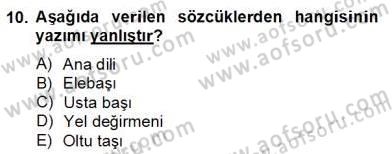 Türkçe Yazılı Anlatım Dersi 2012 - 2013 Yılı (Final) Dönem Sonu Sınav Soruları 10. Soru