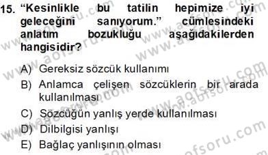 Türkçe Yazılı Anlatım Dersi 2013 - 2014 Yılı (Final) Dönem Sonu Sınav Soruları 15. Soru