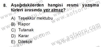 Türkçe Yazılı Anlatım Dersi 2013 - 2014 Yılı (Final) Dönem Sonu Sınav Soruları 8. Soru
