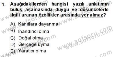 Türkçe Yazılı Anlatım Dersi 2014 - 2015 Yılı (Vize) Ara Sınav Soruları 1. Soru