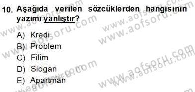 Türkçe Yazılı Anlatım Dersi 2014 - 2015 Yılı (Final) Dönem Sonu Sınav Soruları 10. Soru