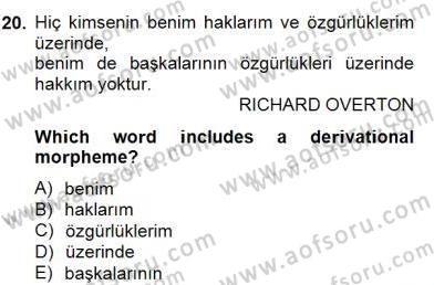 Türkçe Ses Ve Biçim Bilgisi Dersi 2012 - 2013 Yılı (Final) Dönem Sonu Sınav Soruları 20. Soru