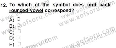 Türkçe Ses Ve Biçim Bilgisi Dersi 2013 - 2014 Yılı (Vize) Ara Sınavı 12. Soru