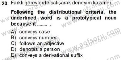 Türkçe Ses Ve Biçim Bilgisi Dersi 2013 - 2014 Yılı Tek Ders Sınav Soruları 20. Soru