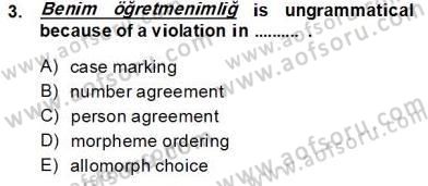 Türkçe Ses Ve Biçim Bilgisi Dersi 2013 - 2014 Yılı Tek Ders Sınav Soruları 3. Soru