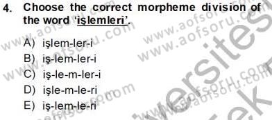 Türkçe Ses Ve Biçim Bilgisi Dersi 2013 - 2014 Yılı Tek Ders Sınav Soruları 4. Soru
