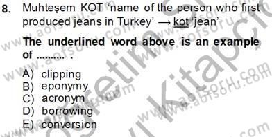 Türkçe Ses Ve Biçim Bilgisi Dersi 2013 - 2014 Yılı Tek Ders Sınav Soruları 8. Soru