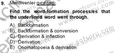 Türkçe Ses Ve Biçim Bilgisi Dersi 2013 - 2014 Yılı Tek Ders Sınav Soruları 9. Soru