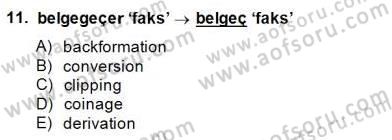 Türkçe Ses Ve Biçim Bilgisi Dersi 2014 - 2015 Yılı (Final) Dönem Sonu Sınav Soruları 11. Soru