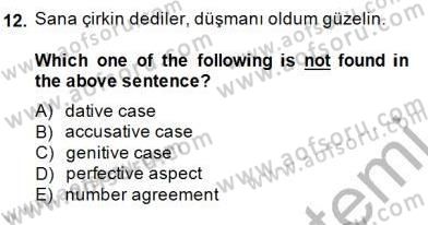 Türkçe Ses Ve Biçim Bilgisi Dersi 2014 - 2015 Yılı (Final) Dönem Sonu Sınav Soruları 12. Soru