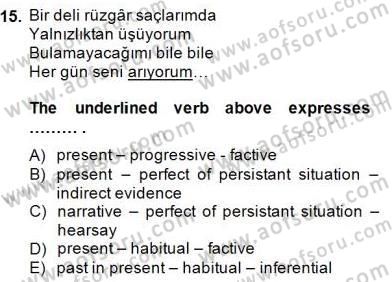 Türkçe Ses Ve Biçim Bilgisi Dersi 2014 - 2015 Yılı (Final) Dönem Sonu Sınav Soruları 15. Soru