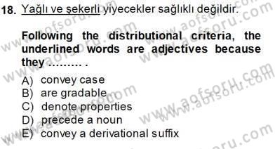 Türkçe Ses Ve Biçim Bilgisi Dersi 2014 - 2015 Yılı (Final) Dönem Sonu Sınav Soruları 18. Soru
