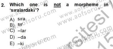 Türkçe Ses Ve Biçim Bilgisi Dersi 2014 - 2015 Yılı (Final) Dönem Sonu Sınav Soruları 2. Soru