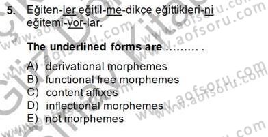Türkçe Ses Ve Biçim Bilgisi Dersi 2014 - 2015 Yılı (Final) Dönem Sonu Sınav Soruları 5. Soru