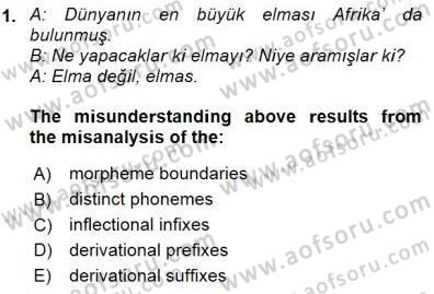 Türkçe Ses Ve Biçim Bilgisi Dersi 2015 - 2016 Yılı (Final) Dönem Sonu Sınav Soruları 1. Soru