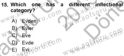Türkçe Ses Ve Biçim Bilgisi Dersi 2015 - 2016 Yılı (Final) Dönem Sonu Sınav Soruları 15. Soru