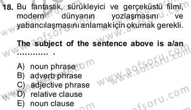 Türkçe Tümce Bilgisi Ve Anlambilim Dersi 2013 - 2014 Yılı (Vize) Ara Sınav Soruları 18. Soru