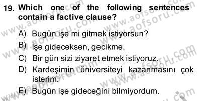 Türkçe Tümce Bilgisi Ve Anlambilim Dersi 2013 - 2014 Yılı (Vize) Ara Sınav Soruları 19. Soru